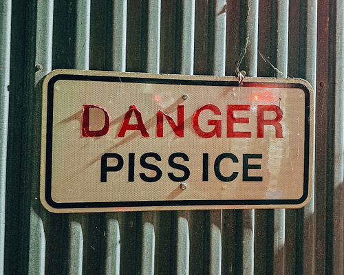 You might have palm trees and the beach, but you'll never have to watch for the piss ice..