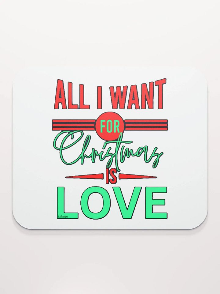 ALL I WANT FOR CHRISTMAS IS LOVE product image (1)
