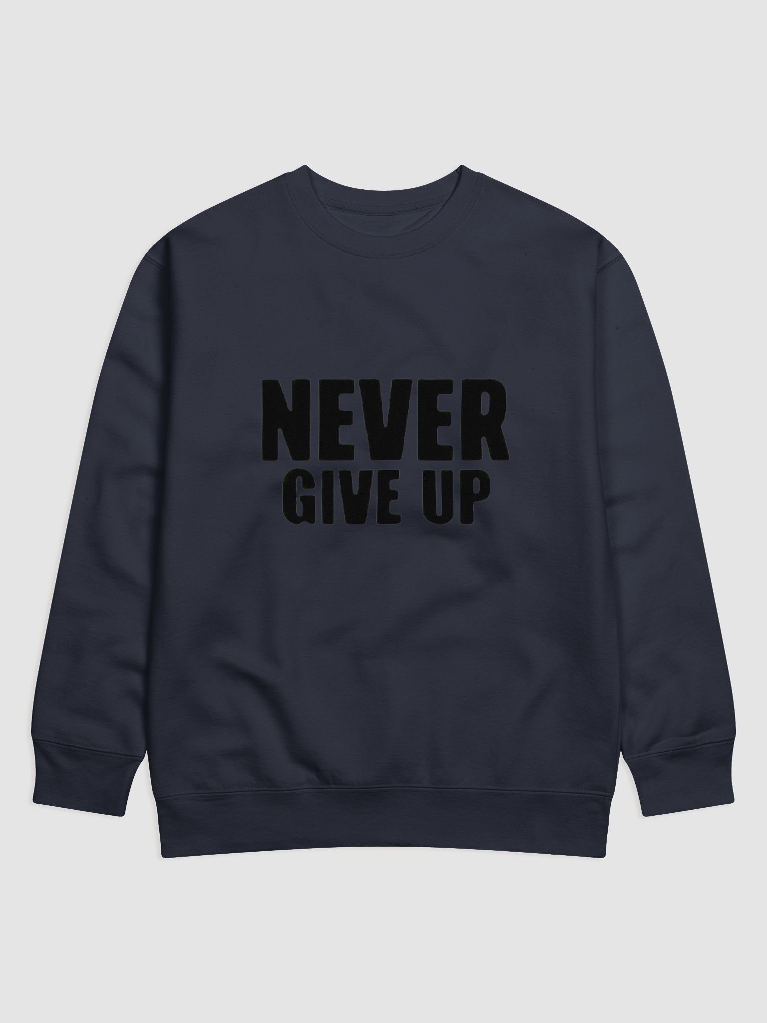 NEVER GIVE UP Premium Cotton Sweatshirt product image (2)
