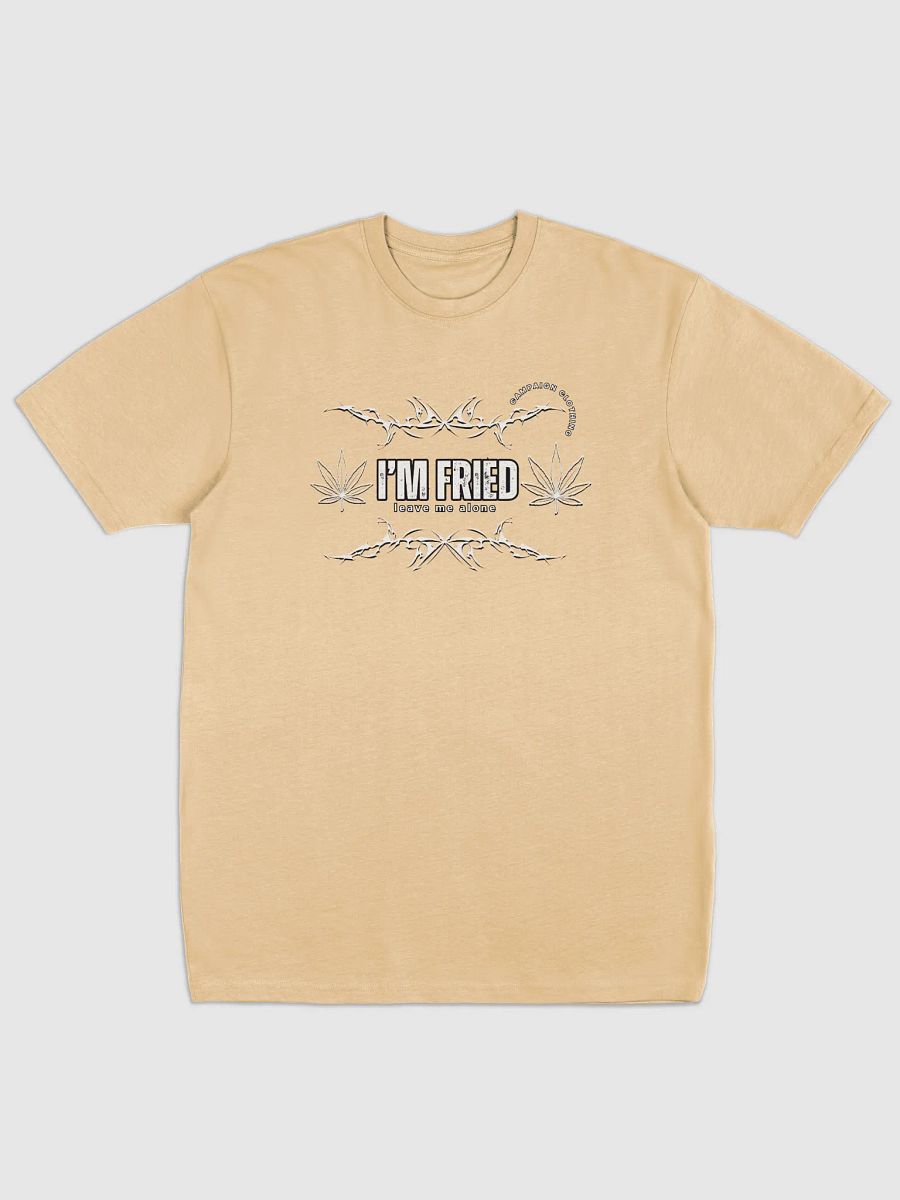 [Stoner's Haven] I'm fried shirt product image (6)
