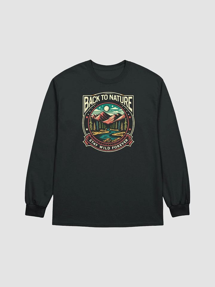 Stay Wild: Back to Nature Adventure Long Sleeve product image (1)
