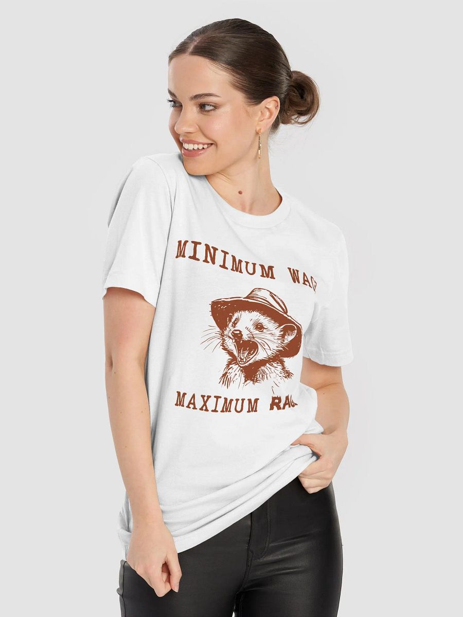 Minimum Wage Maximum Rage T-Shirt product image (8)