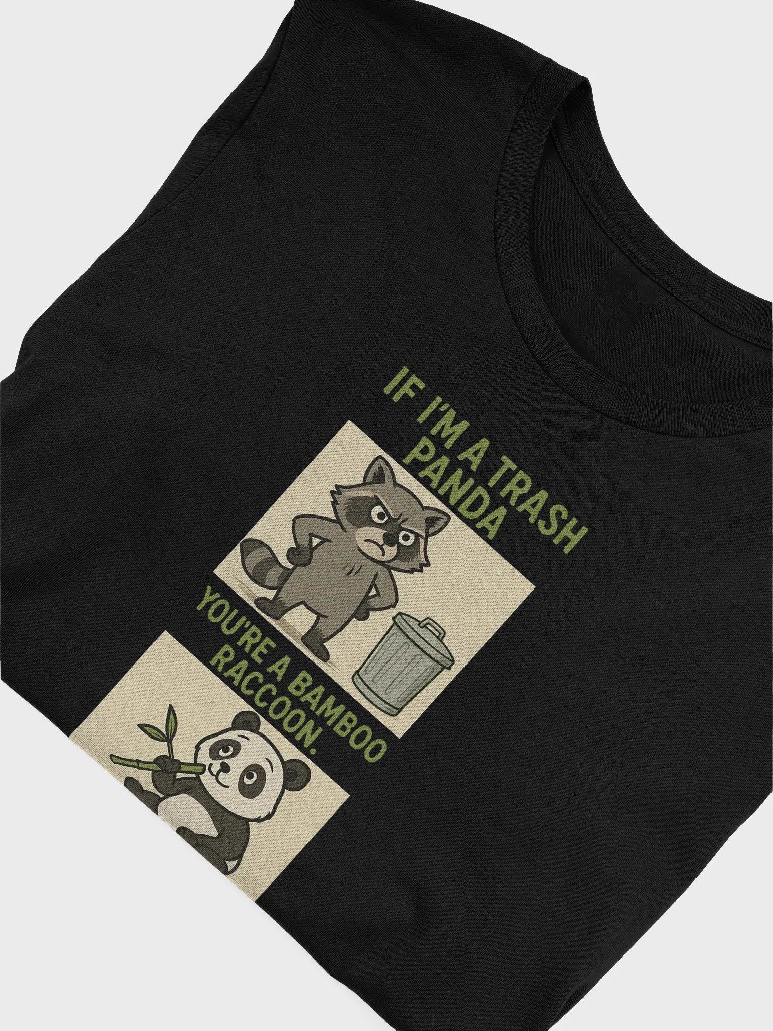 If I'm A Trash Panda You're A Bamboo Raccoon Tee product image (5)