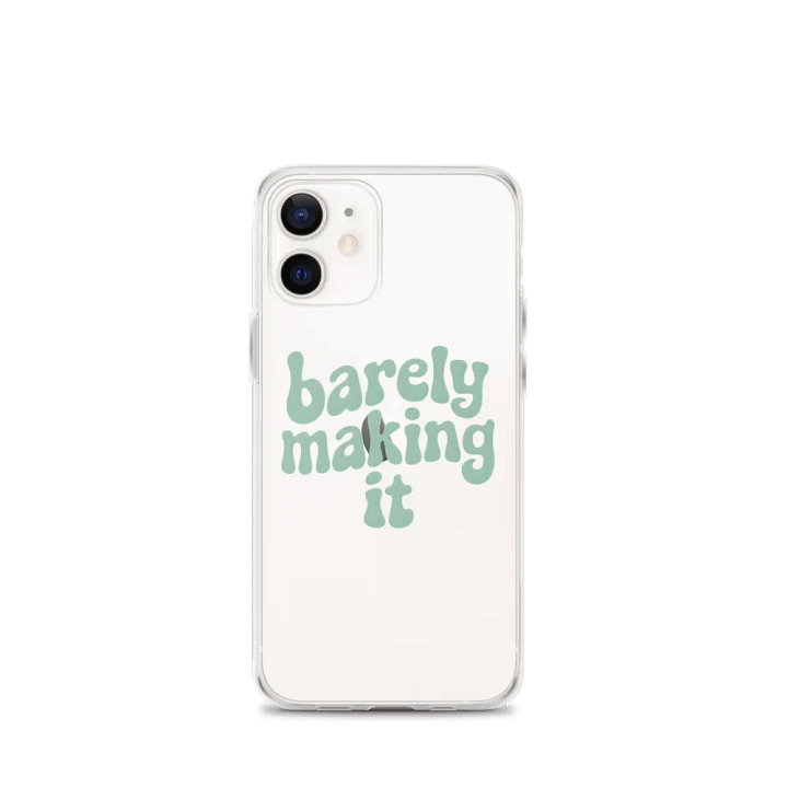 Barely Making It IPhone Case product image (1)