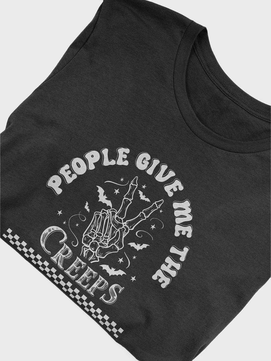 People Give Me The Creeps T-shirt product image (4)