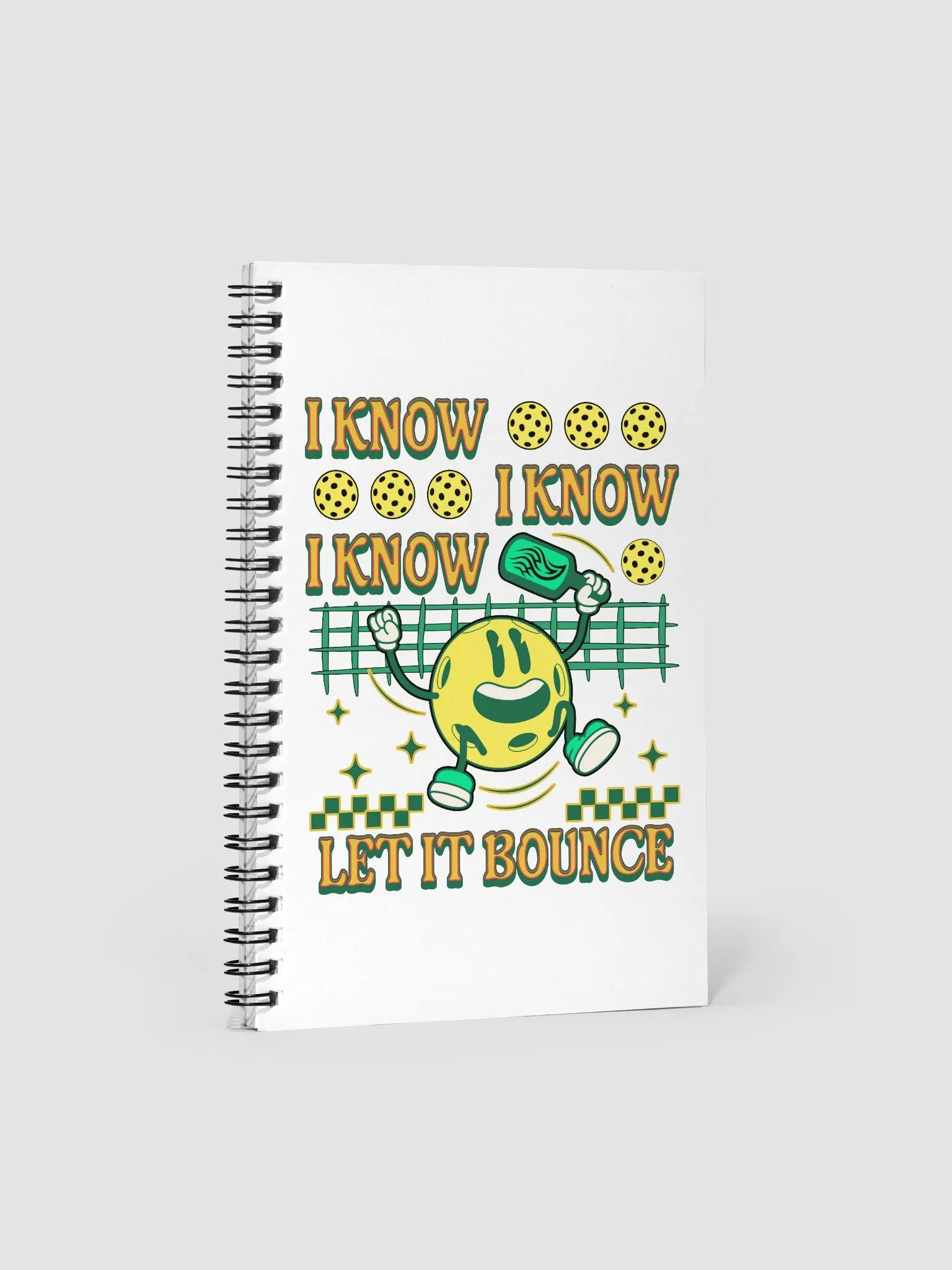 I Know I Know I Know Let It Bounce Pickleball Spiral Notebook product image (1)