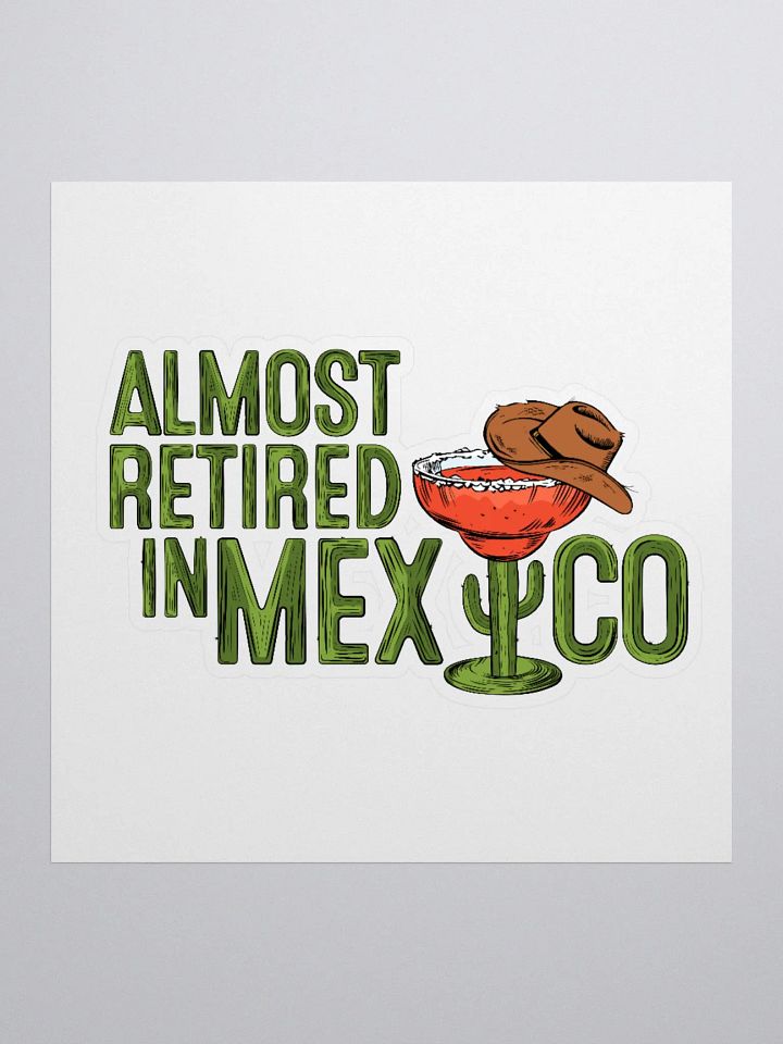 Sticker: Almost Retired in Mexico product image (1)
