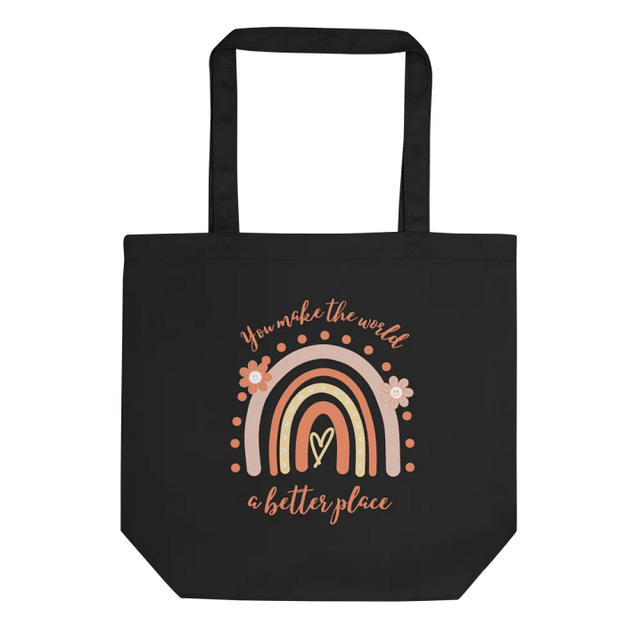 "You Make the World a Better Place" Tote Bag product image (1)