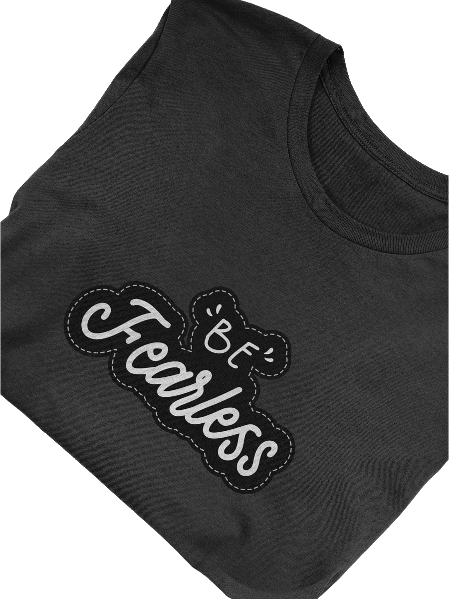 Be Fearless Black Unisex T-Shirt product image (9)