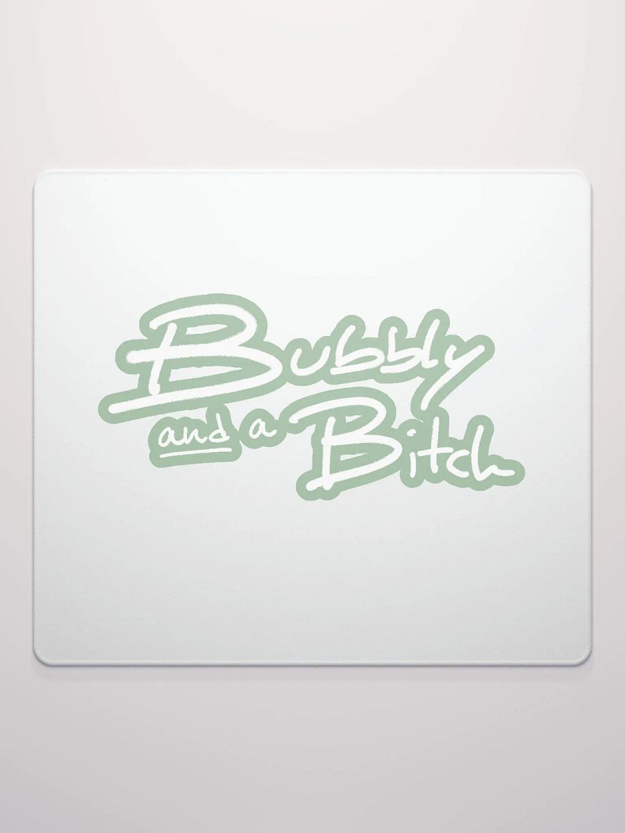 Bubbly and a B*tch (lined design, #96B697) mouse pad product image (2)