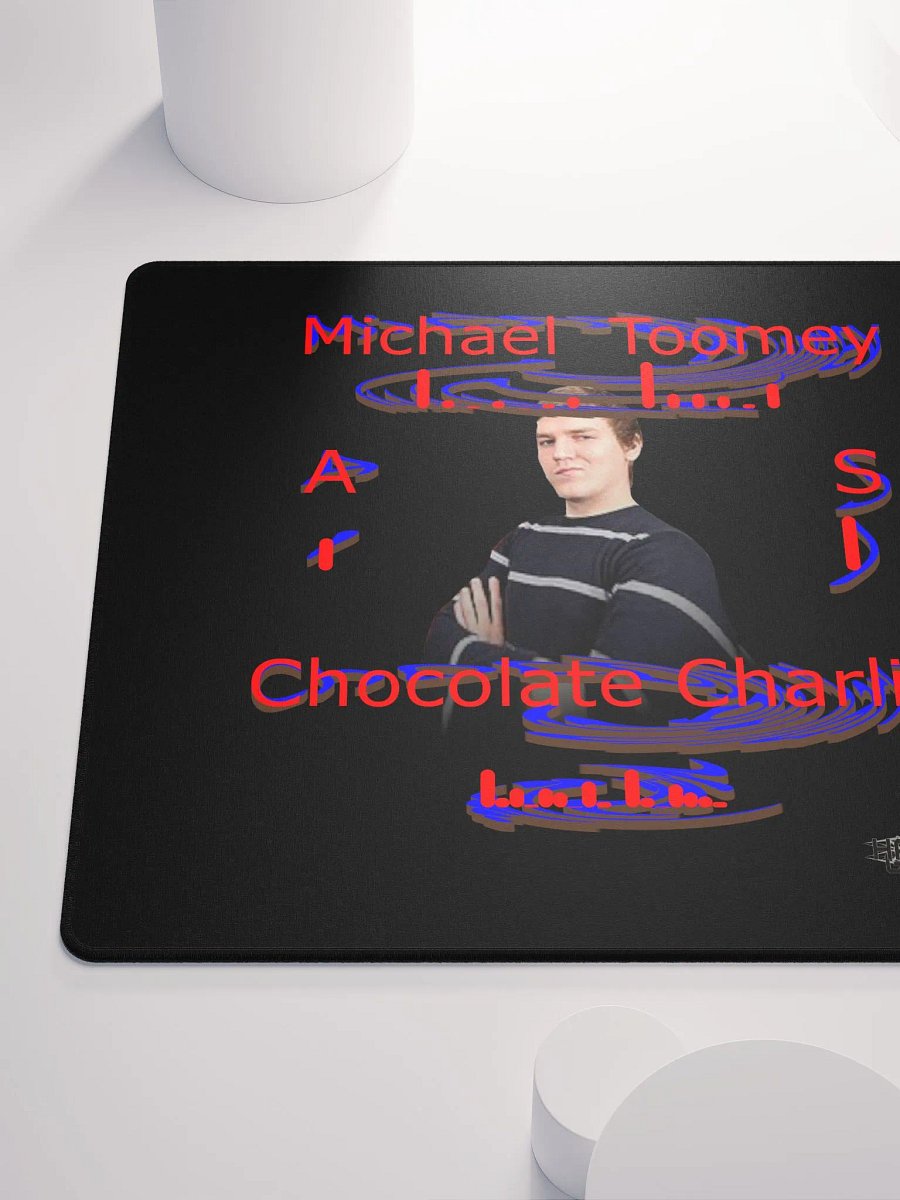 Michael Toomey As Chocolate Charlie 00 - Black Gaming Mouse Pad product image (6)