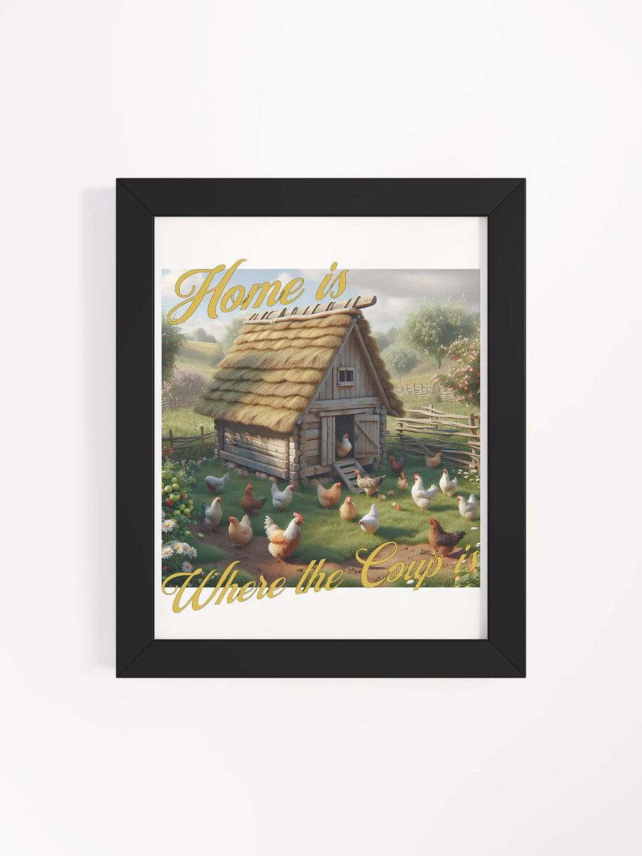 Home is Where the Coup is Framed Poster | Coop Life, Home Life | Funny Chicken Home Decor | Farm Life, Chicken Life | Where the Chickens Roam | Happy Hens, Happy Home | Home is with My Chickens product image (4)