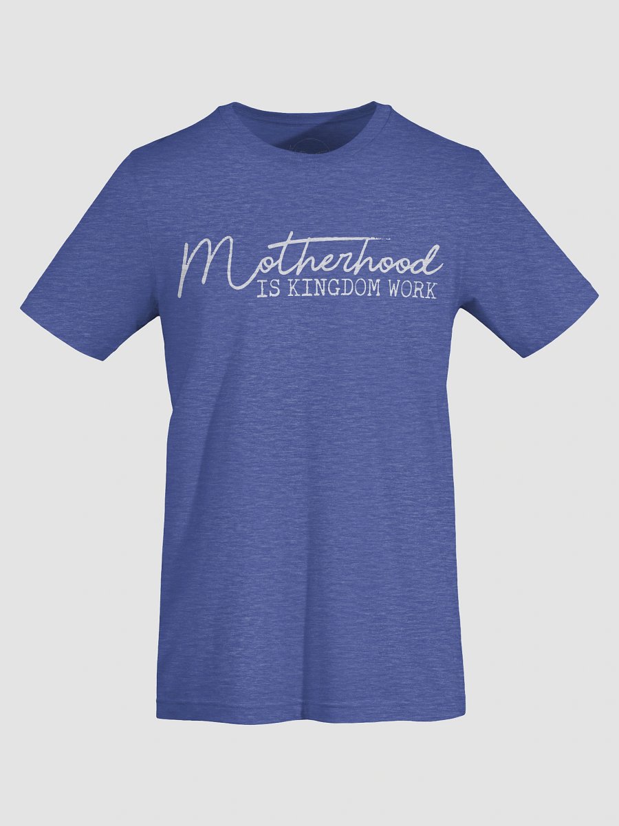 'Motherhood is Kingdom Work' T-Shirt product image (76)
