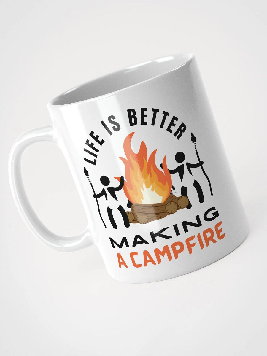 Life Is Better Making A Campfire Mug ( Side -Bright- ) product image (3)