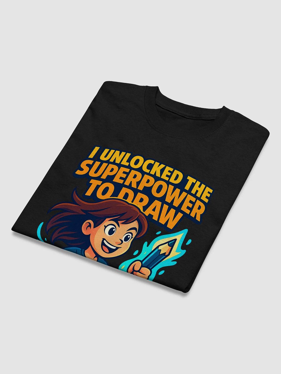 GIRL T-Shirt – Pick Your Favorite Color! ( The Super Power of Drawing ) product image (4)