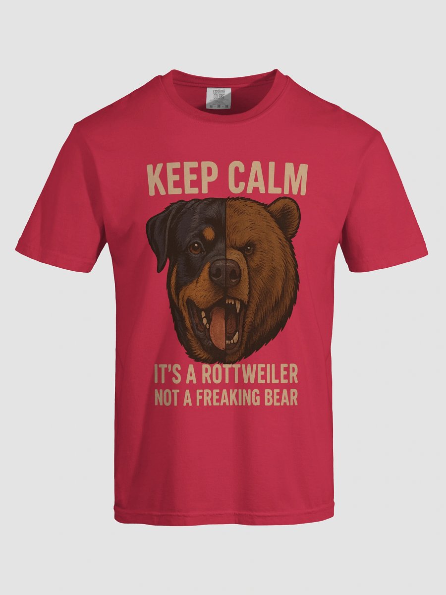 Keep Calm It's A Rottweiler Not A Freaking Bear product image (33)