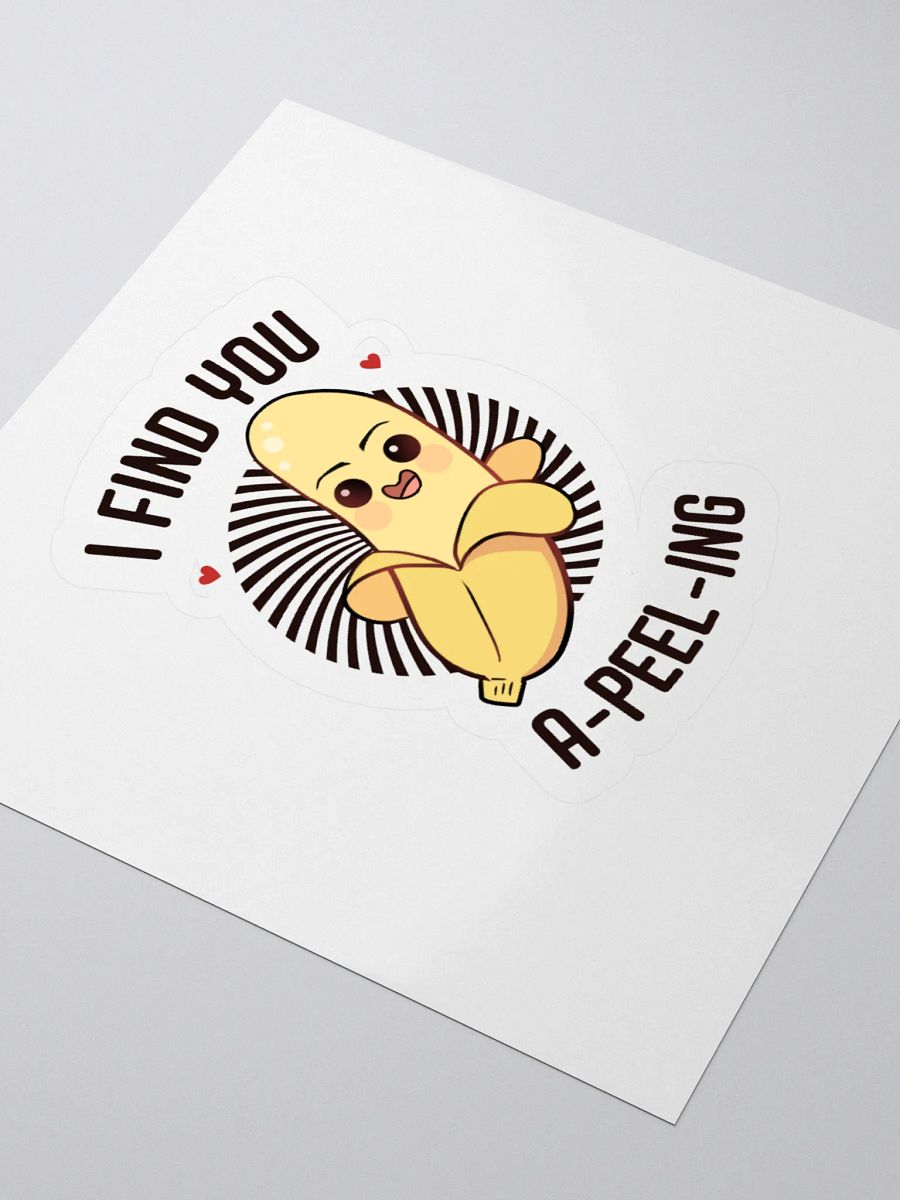 I Find You A-Peel-ing Kiss-Cut Sticker product image (12)