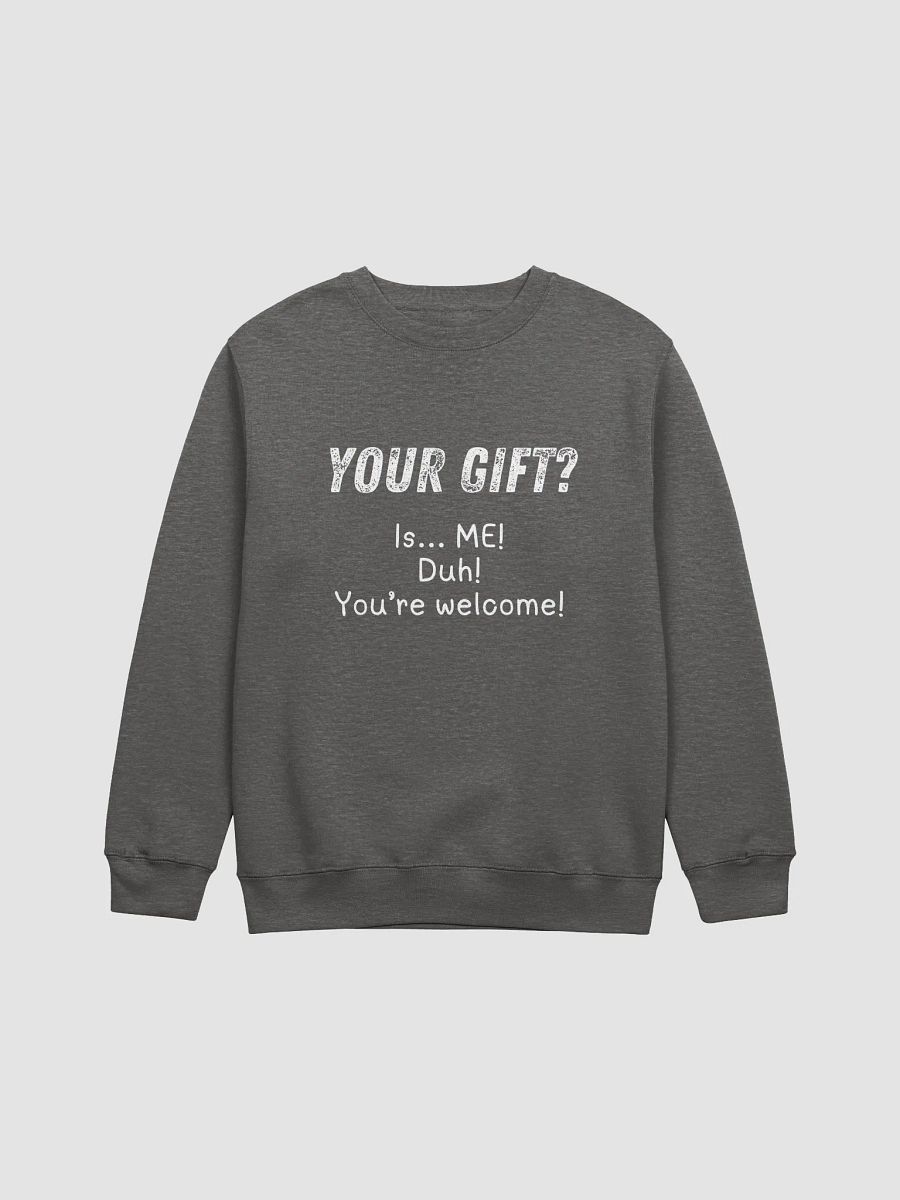 Your Gift is ME Unisex Sweater product image (1)