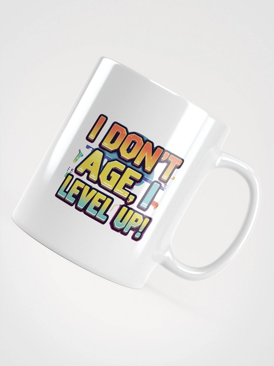 I Don´t Age, I level Up White Glossy Mug product image (7)