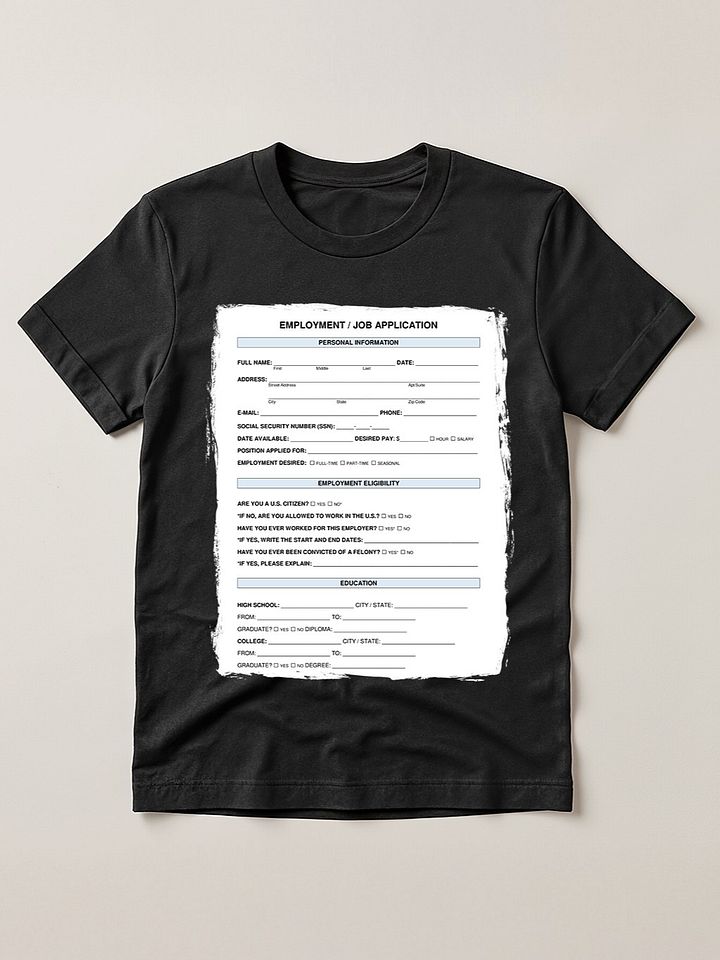 Employment Job Application meme T-shirt product image (1)