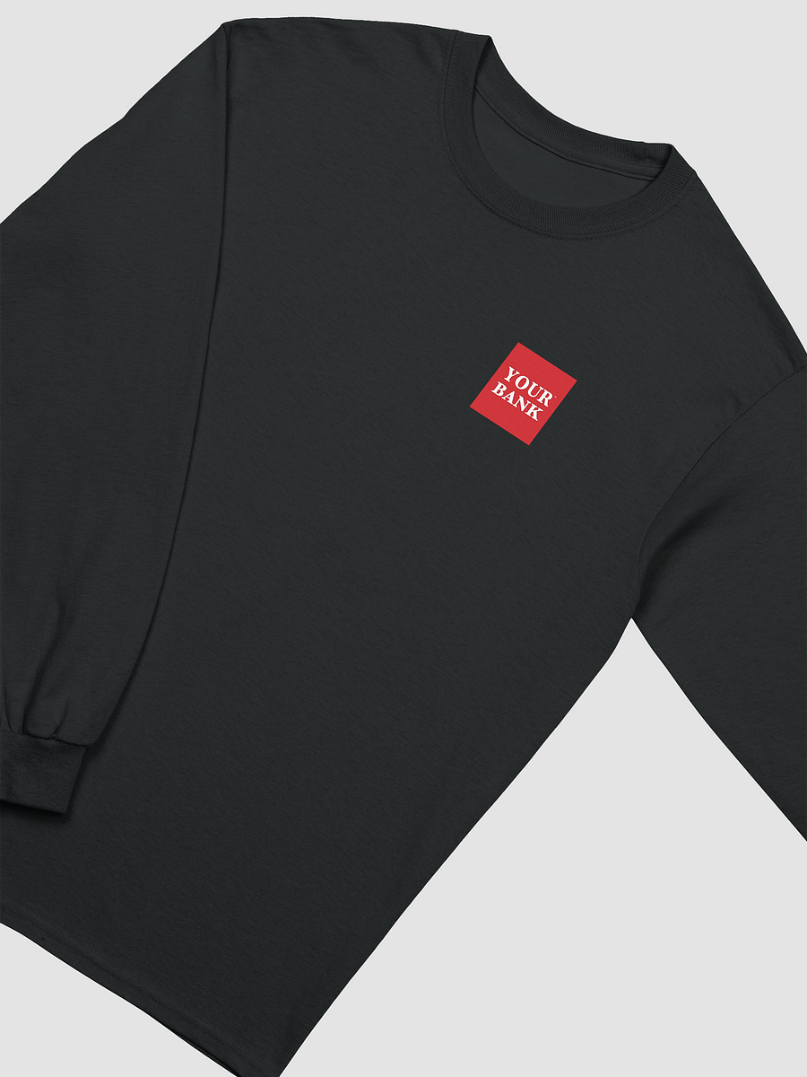 Your Bank Long Sleeve T-Shirt product image (3)