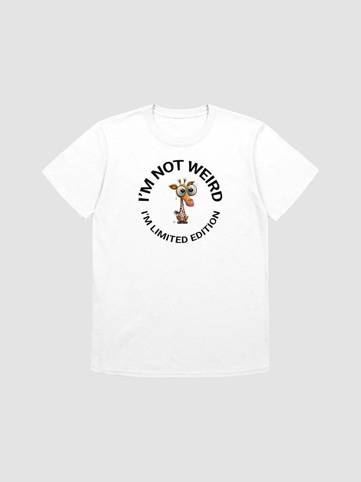 I’M NOT WEIRD, I’M LIMITED EDITION product image (1)