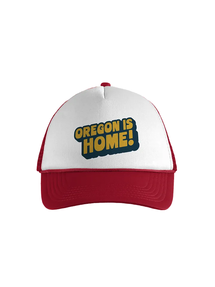 Oregon Is Home! Foam Trucker Hat product image (1)
