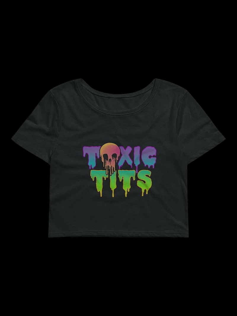 Toxic Tits Crop Top