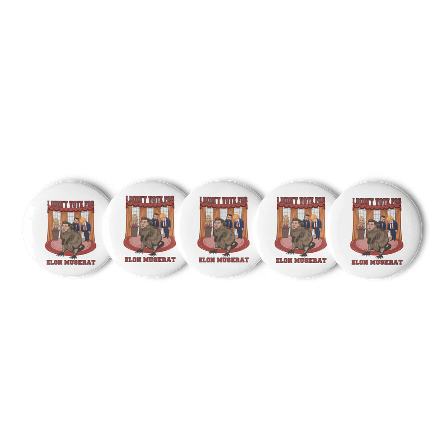 I Didn’t Vote for Elon Muskrat Set Of Pins Button product image (1)
