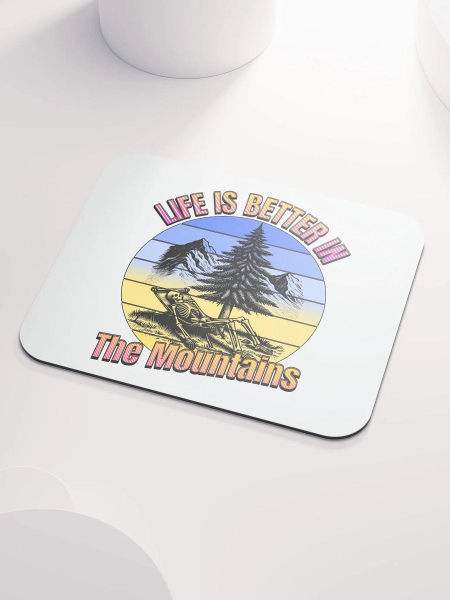 Life Is Better In The Mountains Skeleton Mouse Pad product image (3)