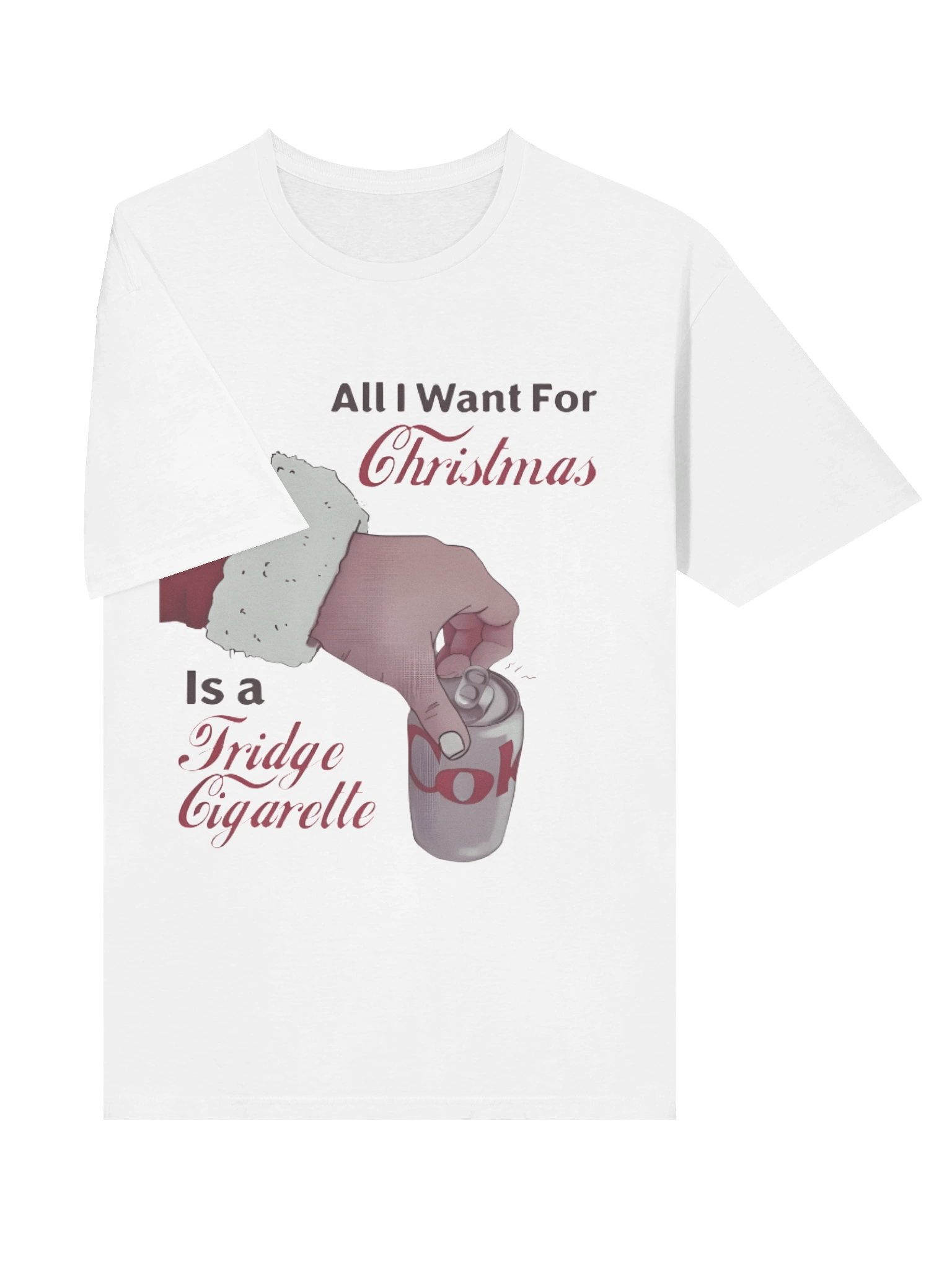 All I Want For Christmas Is A Fridge Cigarette Funny Holiday Shirt product image (10)