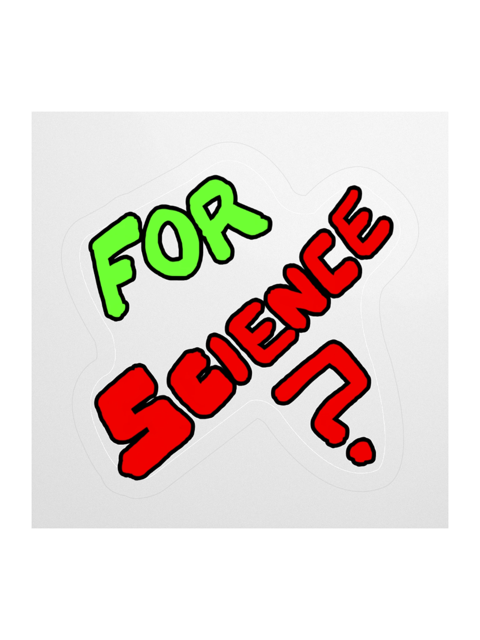 Do you even FOR SCIENCE? Sticker product image (1)