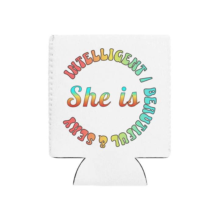 She Is Intelligent Beautiful And Sexy Collection Can Cooler product image (1)