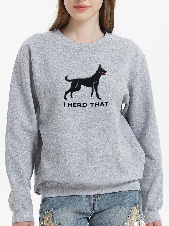 I Herd That Sweatshirt (Embroidered) of a Belgian Malinois(Black) product image (2)