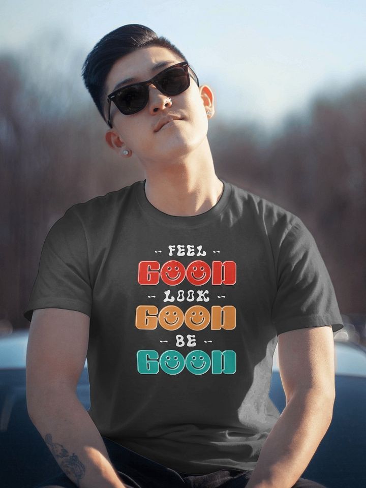 Feel, Look, Be Good t-shirt product image (1)