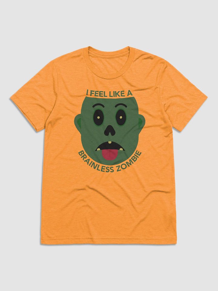 I Feel Like A Brainless Zombie Short Sleeve T-Shirt product image (30)