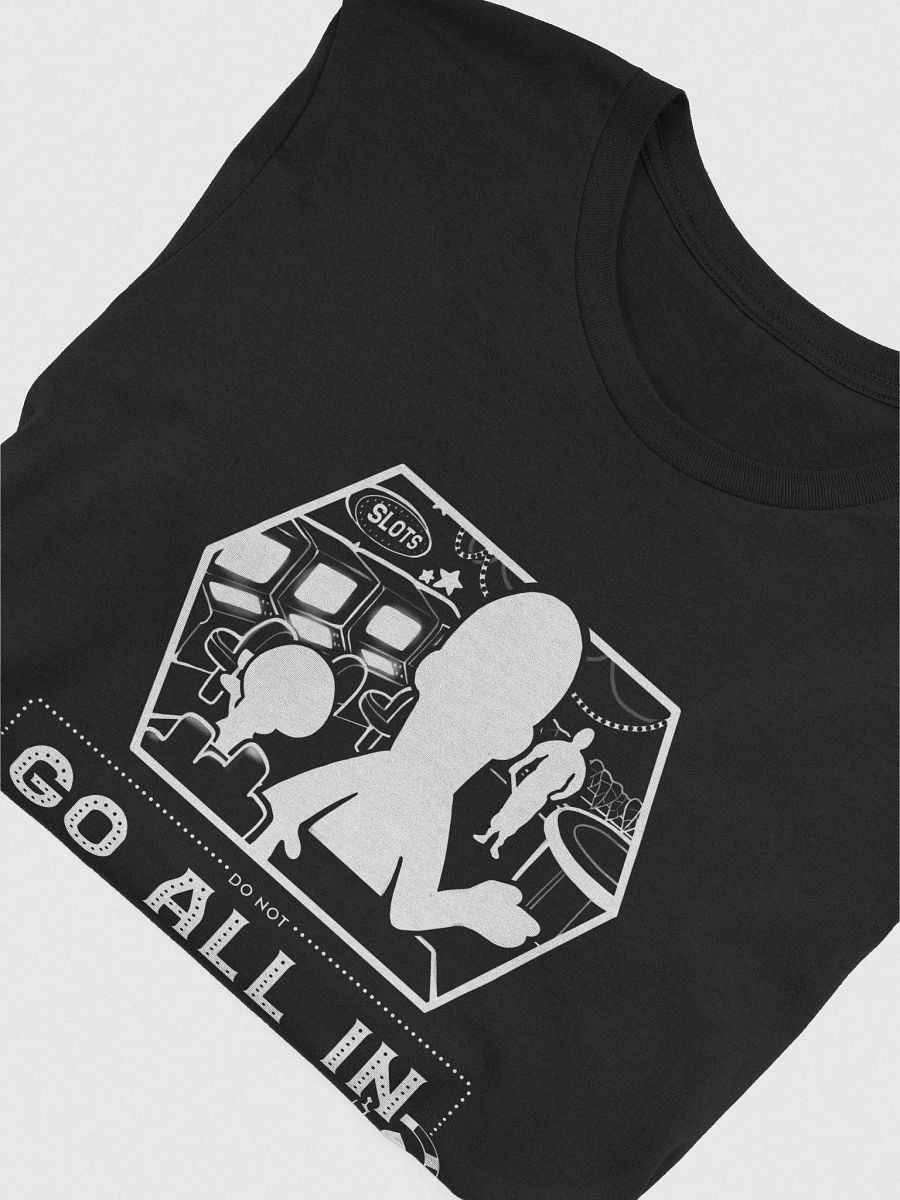 DO NOT GO ALL IN Supersoft T-Shirt White Logo product image (4)