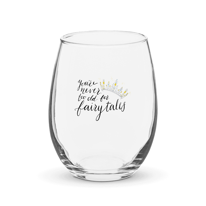 You're Never too old for Fairytales Stemless Wine Glass product image (1)