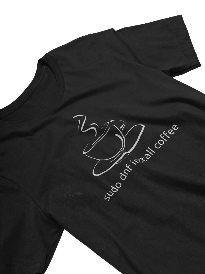 dnf install coffee T-Shirt product image (2)