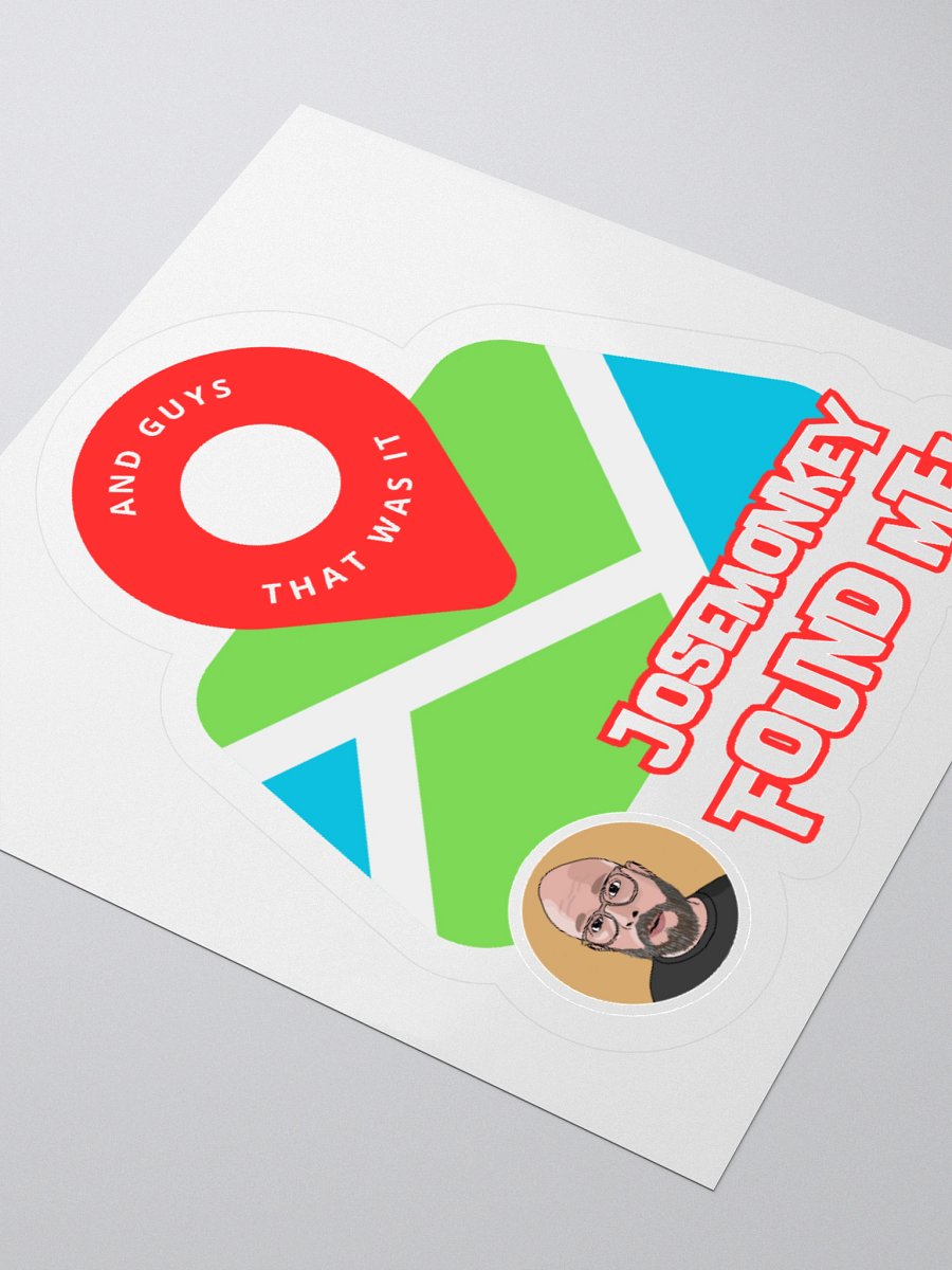 josemonkey Found Me! Sticker product image (8)