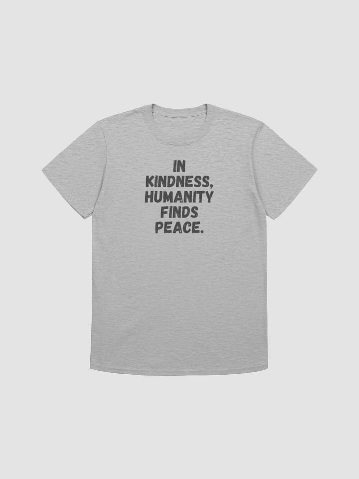 In kindness, humanity finds peace. product image (1)