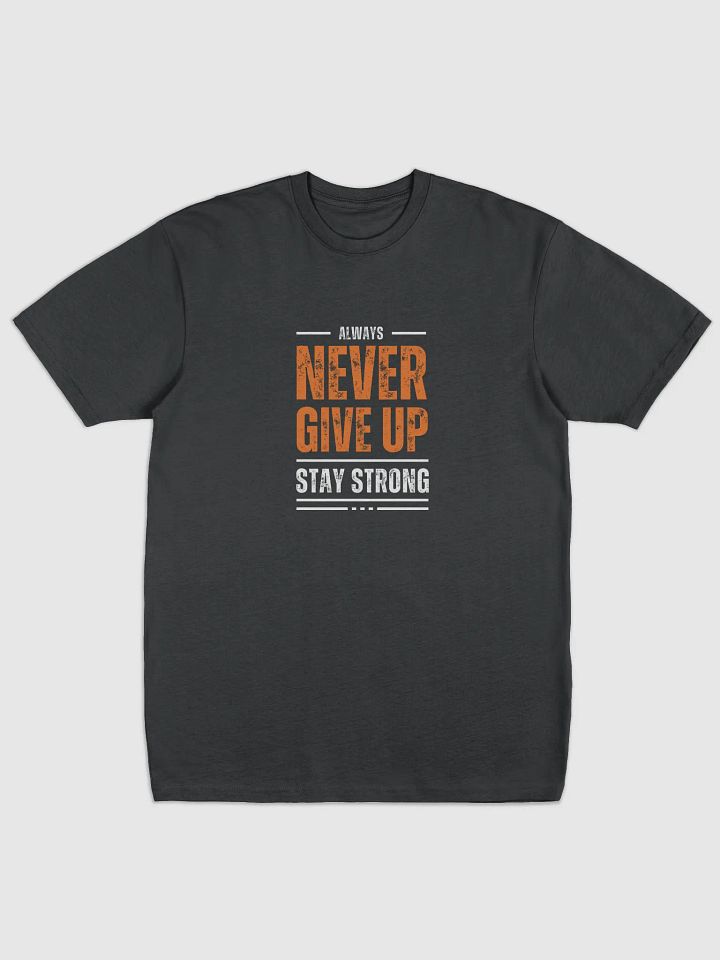 Always Never Give Up T-Shirt product image (1)
