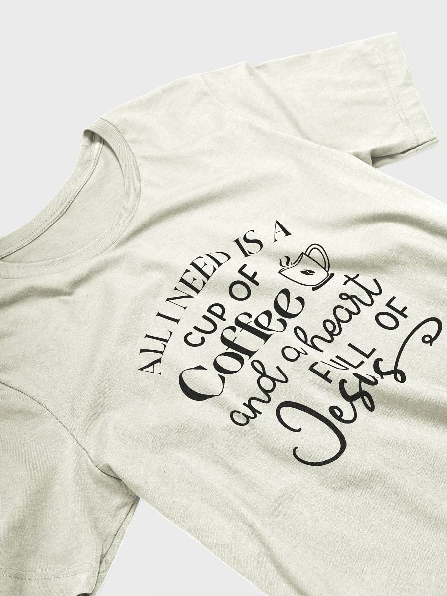 All I need is a cup of Coffee and a heart full of Jesus | Christian| Faith | Inspirational product image (3)