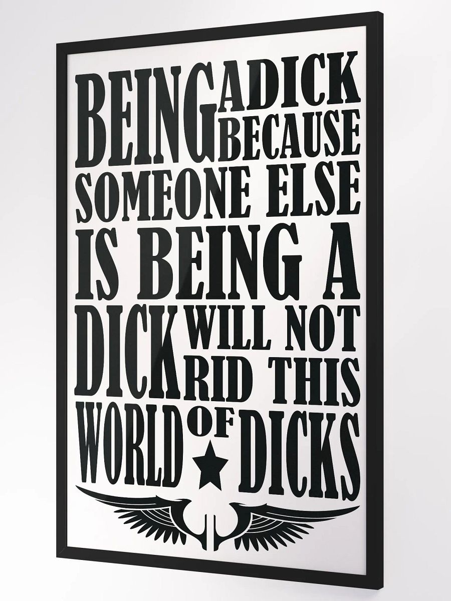 Behaviour - Stop Being A Dick - Framed High-Quality Matte Poster product image (1)
