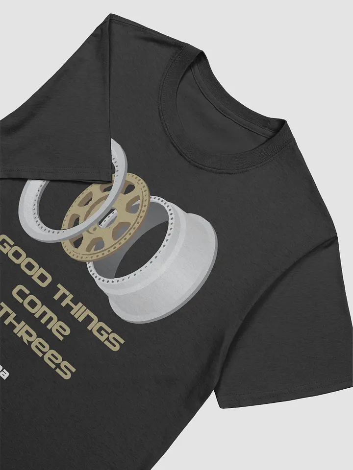 Good things come in threes Tshirt product image (1)