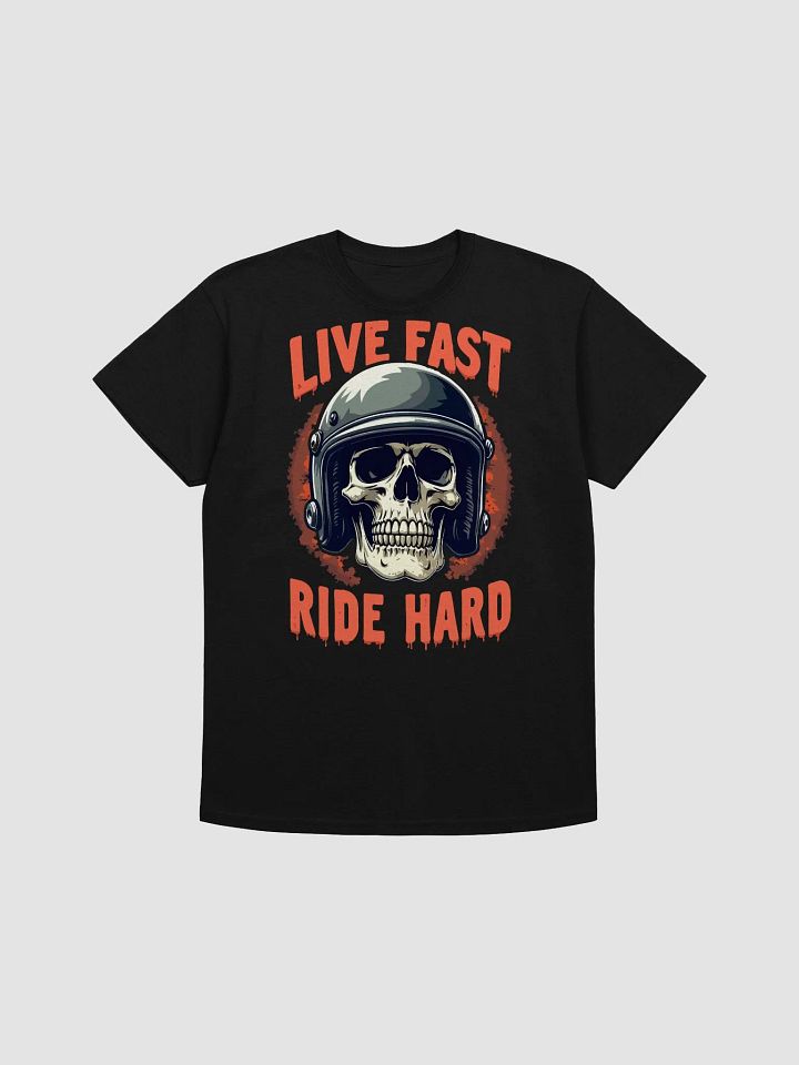 Live Fast Ride Hard T-Shirt product image (1)
