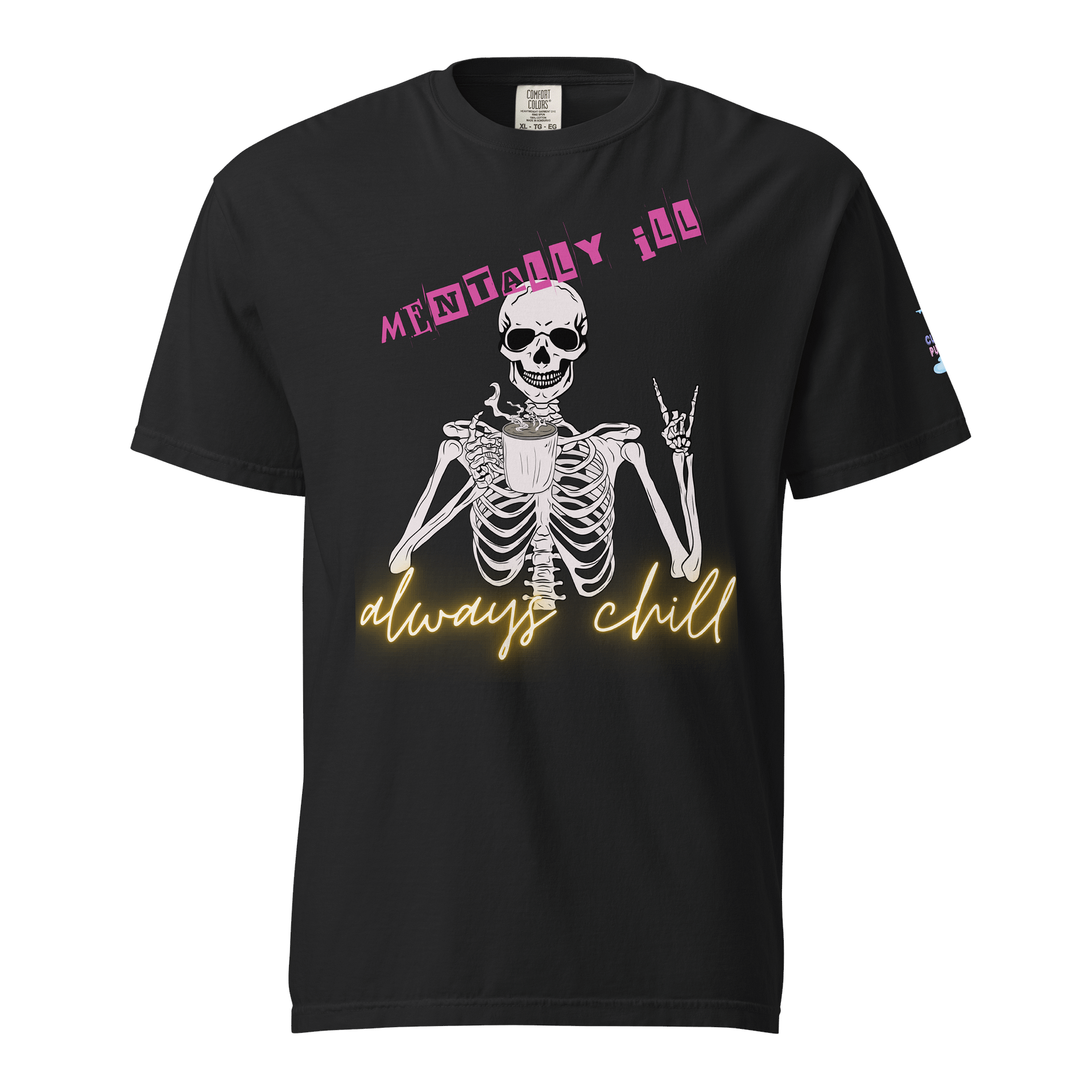 Mentally ill always chill shirt product image (1)