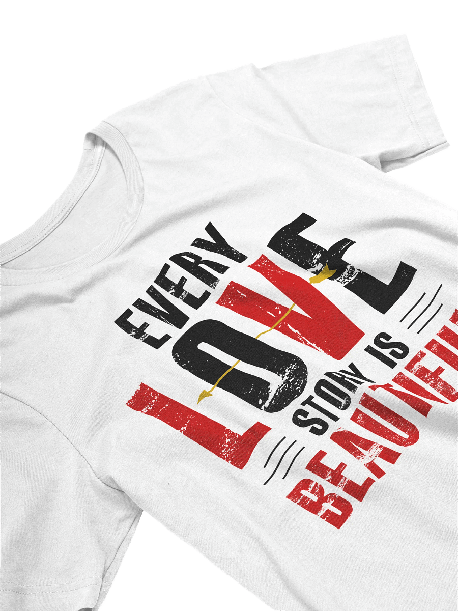 Every Love Story is Beautiful T-Shirt (Black Text) product image (5)