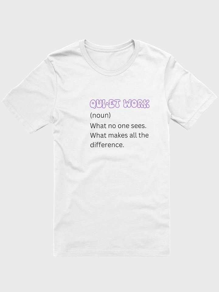 Quiet Work – The Power Behind the Progress Tee product image (1)