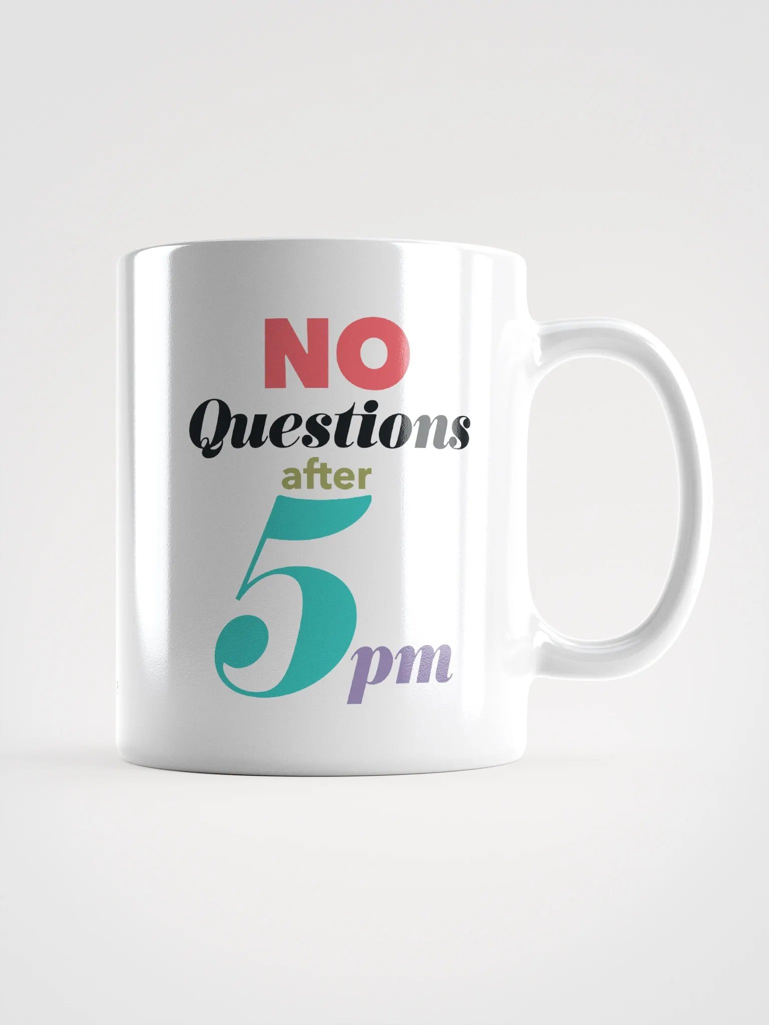 NO QUESTIONS AFTER 5 MUG product image (1)